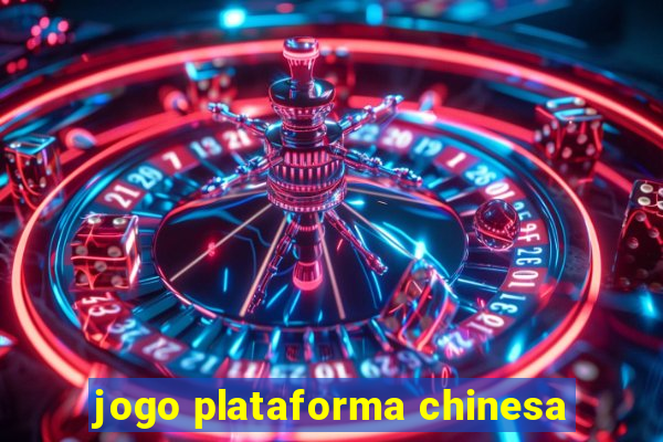 jogo plataforma chinesa